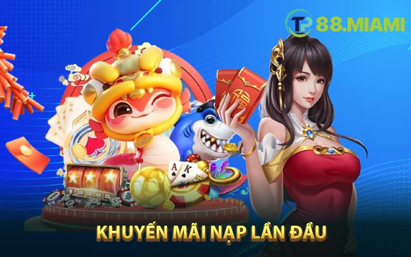 Khuyến mãi TP88 nạp đâu thưởng 388k