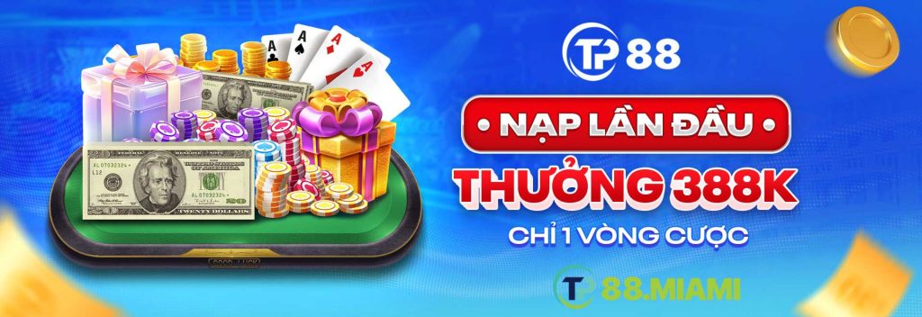 TP88 nạp đầu thưởng 388